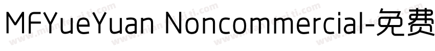 MFYueYuan Noncommercial字体转换